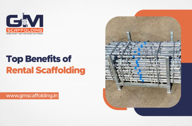 Why Rental Scaffolding Is Ideal for Projects