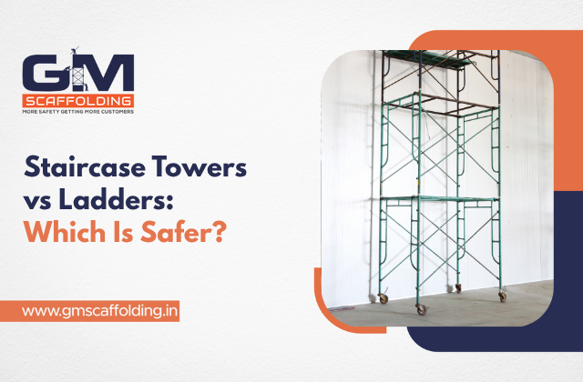 taircase towers vs ladder access in scaffolding on an Indian construction site